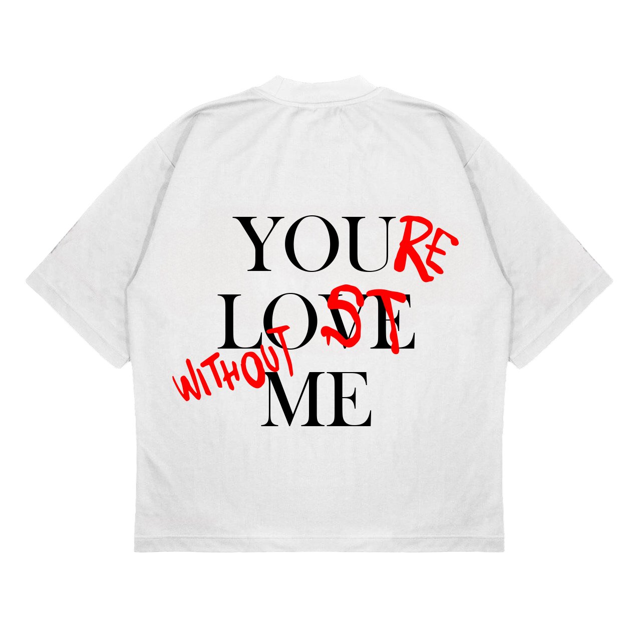 T-Shirt “Without Me” - Bianca - Delux Store - Abbigliamento Streetwear & Sneakers